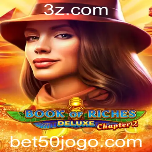 bet50 - Descubra o Fascinante Mundo de Book of Riches Deluxe Chapter 2
